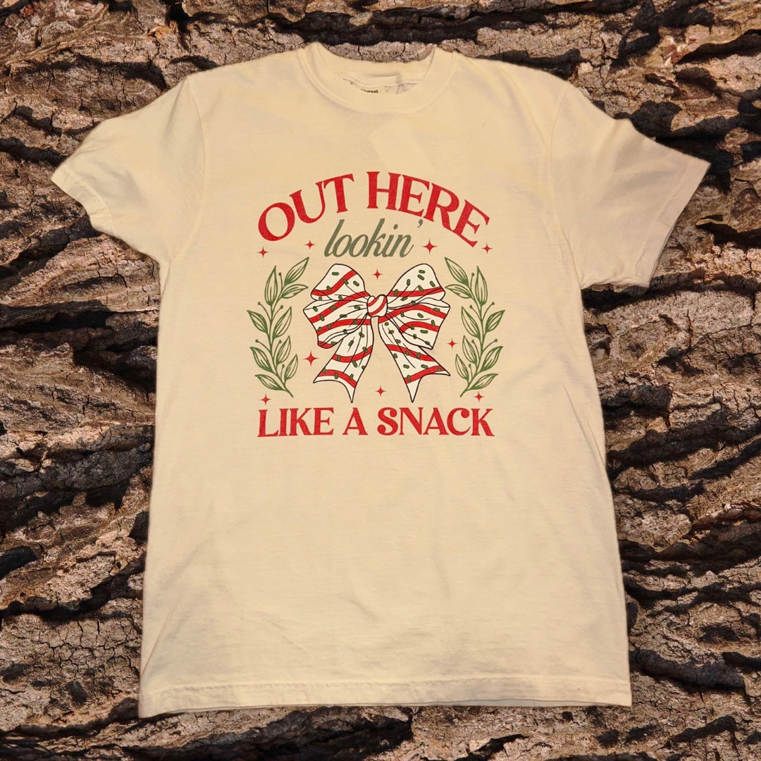 Out here lookin like a snack t-shirt